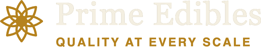 Prime Edibles — Quality at Every Scale