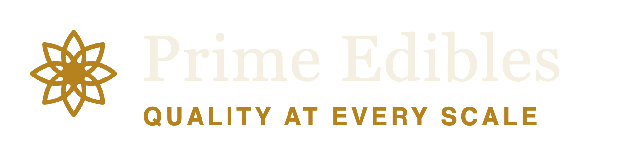 Prime Edibles — Quality at Every Scale